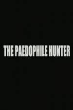 Watch The Paedophile Hunter Solarmovie