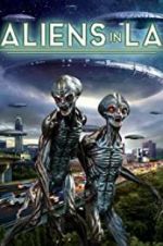 Watch Aliens in LA Solarmovie