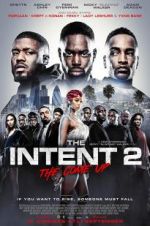 Watch The Intent 2: The Come Up Solarmovie