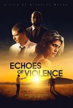 Watch Echoes of Violence Solarmovie