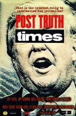 Watch Post Truth Times Solarmovie