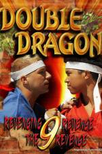 Watch Double Dragon 9: Revenging Revenge the Revenge Solarmovie