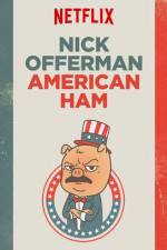 Watch Nick Offerman: American Ham Solarmovie
