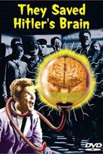 Watch They Saved Hitlers Brain Solarmovie