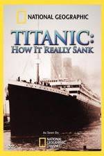 Watch Titanic: How It Really Sank Solarmovie