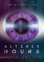 Watch Altered Hours Solarmovie