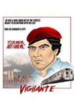Watch Vigilante: The Incredible True Story of Curtis Sliwa and the Guardian Angels Solarmovie