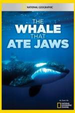 Watch National Geographic The Whale That Ate Jaws Solarmovie