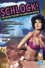 Watch Schlock The Secret History of American Movies Solarmovie