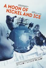 Watch A Moon of Nickel and Ice Solarmovie