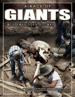 Watch A Race of Giants: Our Forbidden History Solarmovie