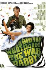 Watch What Did You Do in the War, Daddy? Solarmovie
