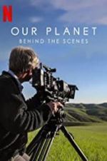 Watch Our Planet: Behind the Scenes Solarmovie