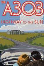 Watch A303: Highway to the Sun Solarmovie