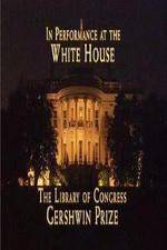 Watch In Performance at the White House - The Library of Congress Gershwin Prize Solarmovie