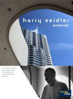 Watch Harry Seidler: Modernist Solarmovie
