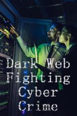 Watch Dark Web: Fighting Cybercrime Solarmovie