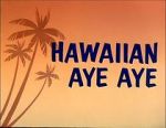 Watch Hawaiian Aye Aye Solarmovie