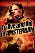 Watch To Live and Die in Amsterdam Solarmovie