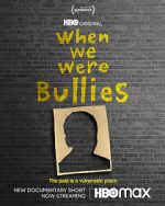 Watch When We Were Bullies (Short 2021) Solarmovie