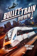 Watch Bullet Train Down Solarmovie