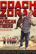 Watch Coach Zoran and His African Tigers Solarmovie
