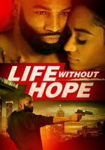 Watch Life Without Hope Solarmovie