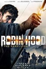 Watch Robin Hood The Rebellion Solarmovie