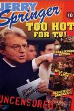 Watch Jerry Springer Too Hot for TV Solarmovie