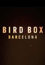 Watch Bird Box: Barcelona Solarmovie