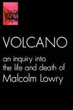 Watch Volcano: An Inquiry Into the Life and Death of Malcolm Lowry Solarmovie