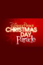 Watch Disney Parks Magical Christmas Day Parade Solarmovie