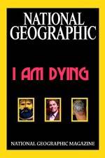Watch National Geographic I Am Dying Solarmovie