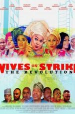 Watch Wives on Strike: The Revolution Solarmovie