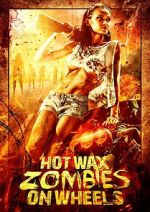 Watch Hot Wax Zombies on Wheels Solarmovie
