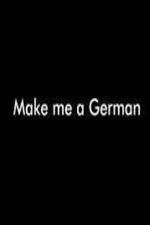 Watch Make Me a German Solarmovie