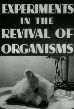 Watch Experiments in the Revival of Organisms (Short 1940) Solarmovie