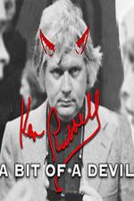 Watch Ken Russell A Bit of a Devil Solarmovie