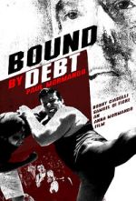 Watch Bound by Debt Vidbull