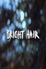 Watch Bright Hair Solarmovie