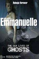 Watch Emmanuelle the Private Collection: The Sex Lives of Ghosts Solarmovie