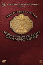 Watch WWE History of the World Heavyweight Championship Solarmovie