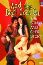 Watch And the Beat Goes On The Sonny and Cher Story Solarmovie