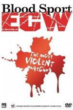 Watch Bloodsport : ECW's Most Violent Matches Solarmovie