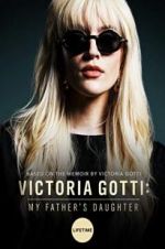 Watch Victoria Gotti: My Father\'s Daughter Solarmovie