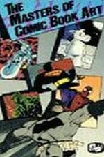Watch The Masters of Comic Book Art Solarmovie