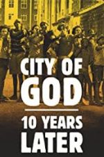Watch City of God: 10 Years Later Solarmovie