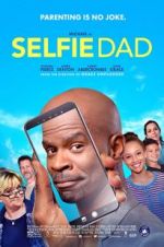 Watch Selfie Dad Solarmovie