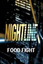 Watch Primetime Nightline Food Fight Solarmovie