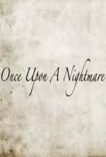 Watch Once Upon a Nightmare Solarmovie